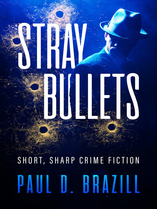 Title details for Stray Bullets by Paul D. Brazill - Wait list